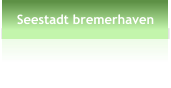 Seestadt bremerhaven